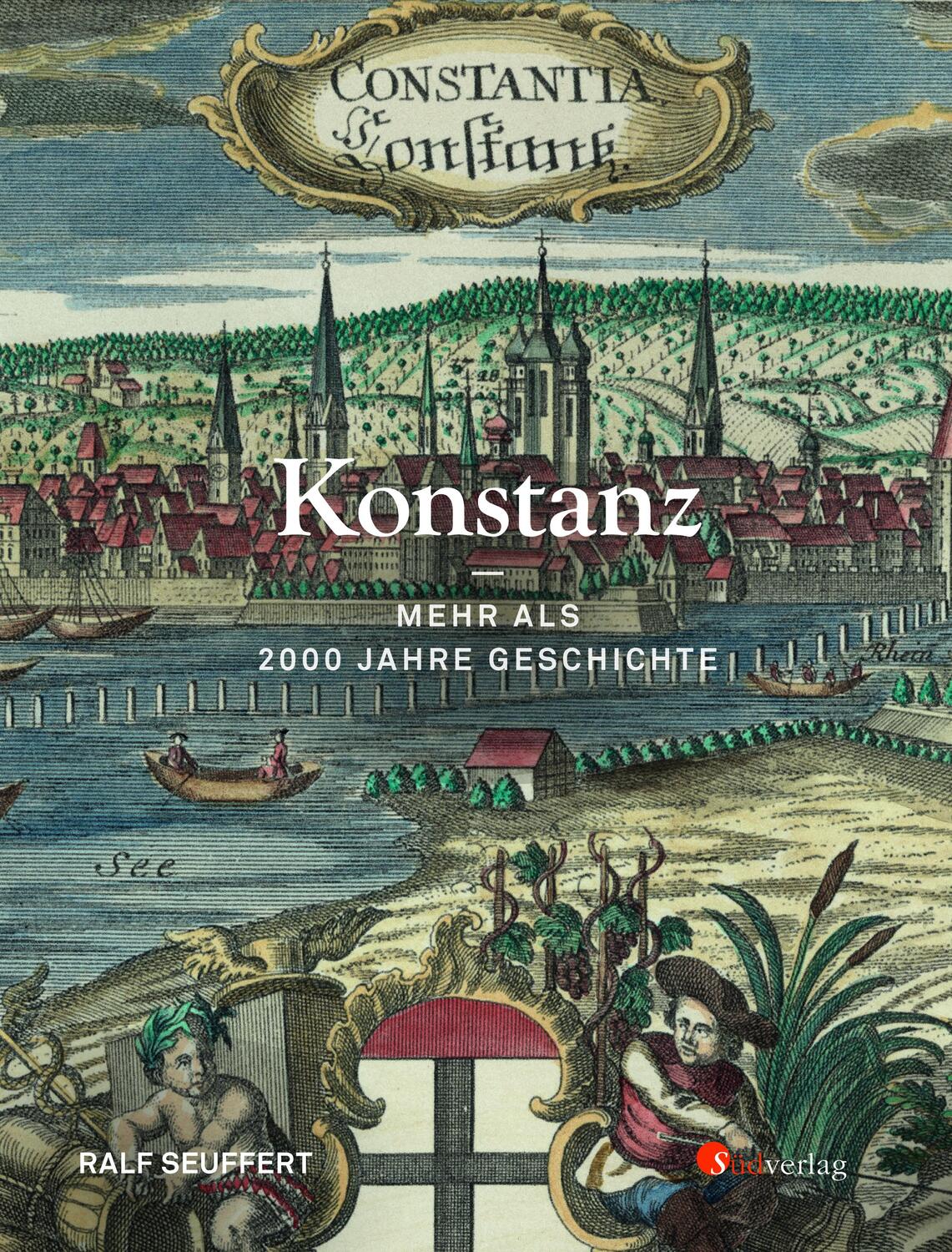 Cover: 9783878001256 | Konstanz - Mehr als 2000 Jahre Geschichte | Ralf Seuffert | Buch