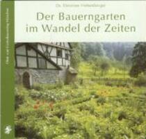 Cover: 9783875960907 | Der Bauerngarten im Wandel der Zeiten | Eleonore Hohenberger | Buch