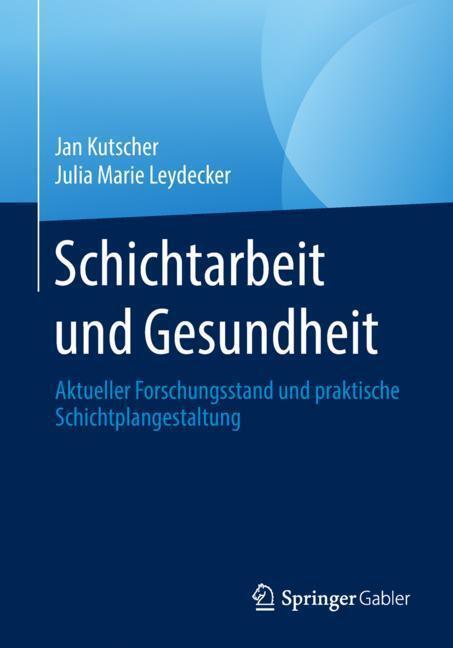 Cover: 9783662562055 | Schichtarbeit und Gesundheit | Julia Marie Leydecker (u. a.) | Buch