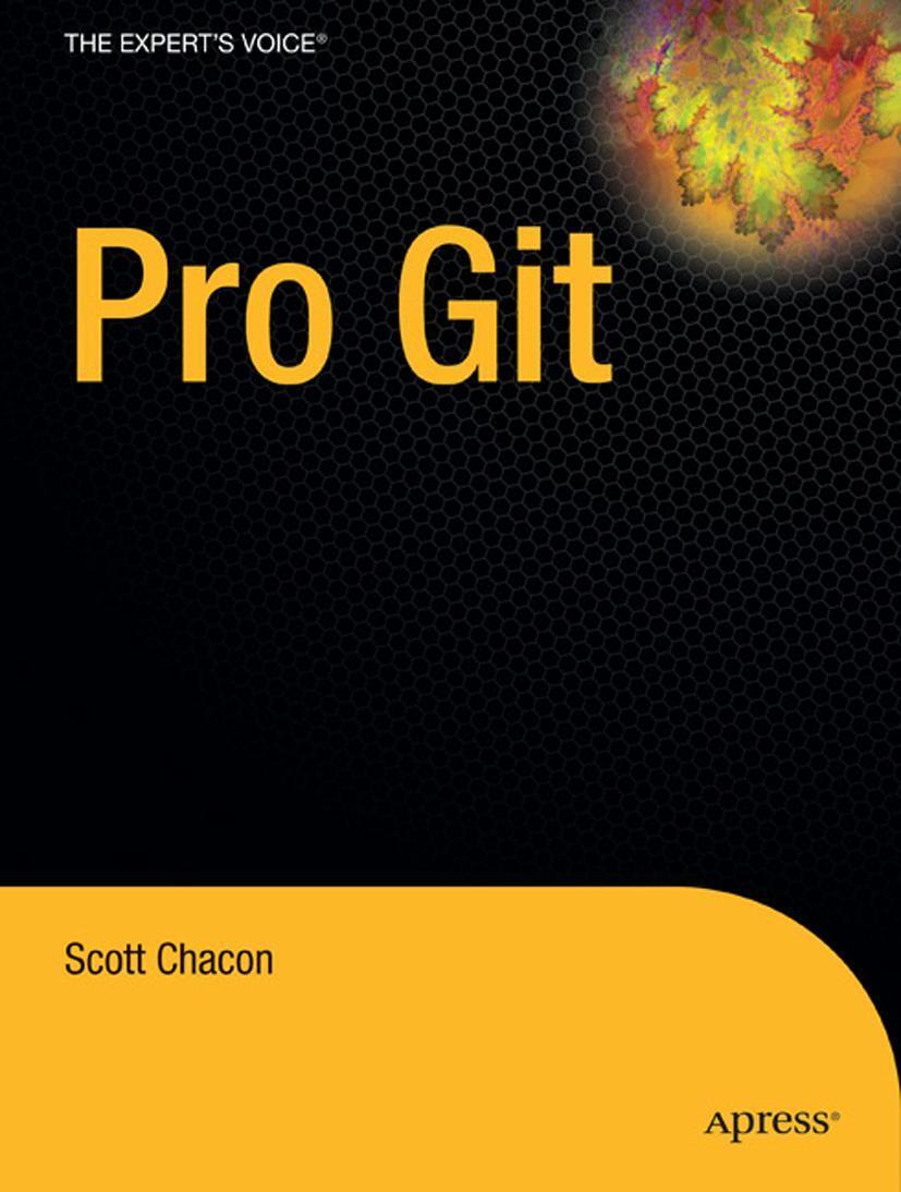 Cover: 9781430218333 | Pro Git | Scott Chacon | Taschenbuch | xxii | Englisch | 2009 | APRESS