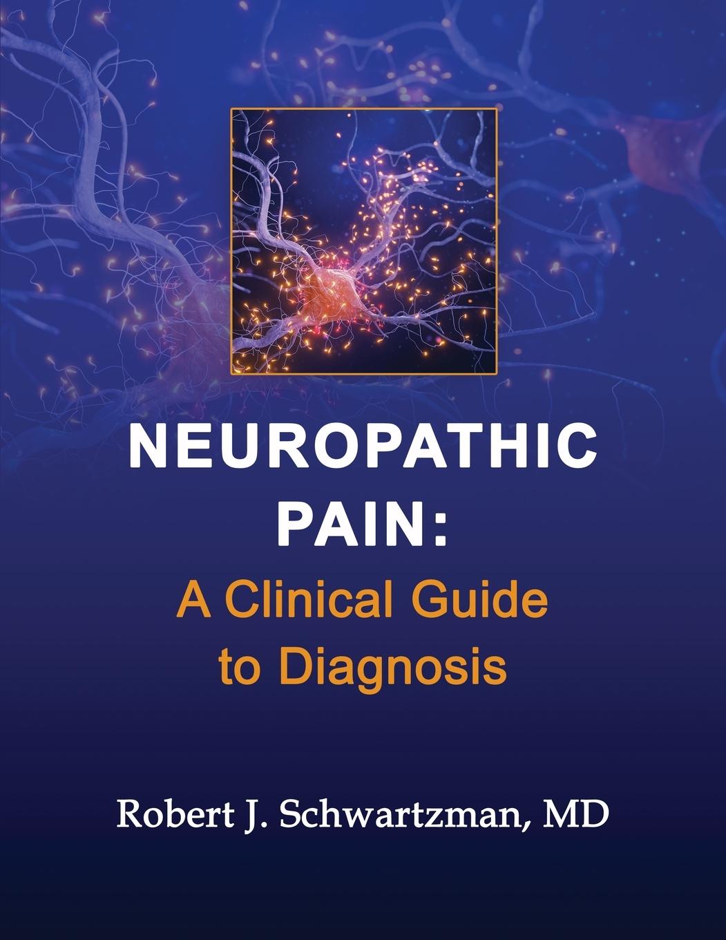 Cover: 9781734596755 | Neuropathic Pain | A Clinical Guide to Diagnosis | Schwartzman | Buch