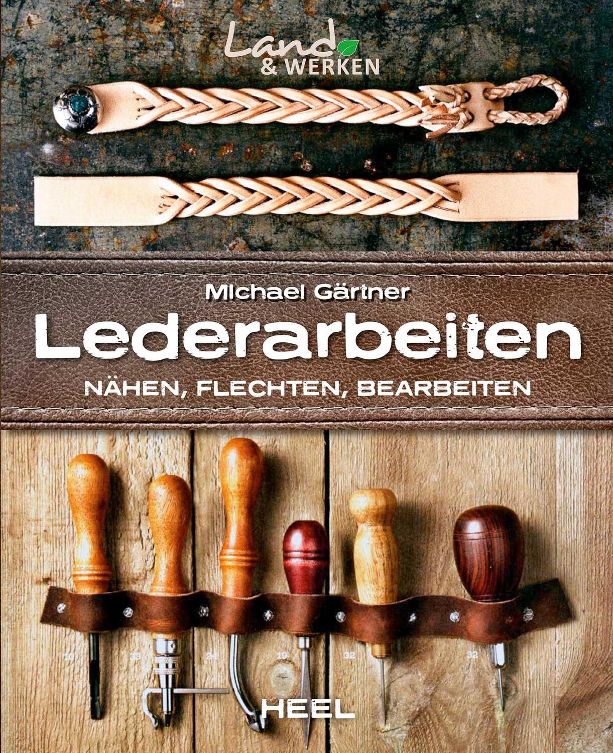 Cover: 9783958434936 | Lederarbeiten | Nähen, Flechten, Bearbeiten | Michael Gärtner | Buch