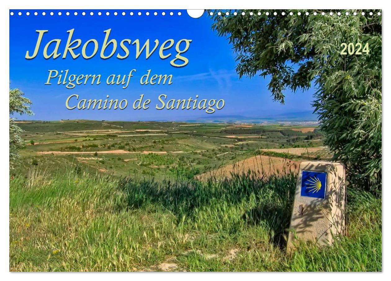 Cover: 9783675472419 | Jakobsweg - pilgern auf dem Camino de Santiago (Wandkalender 2024...