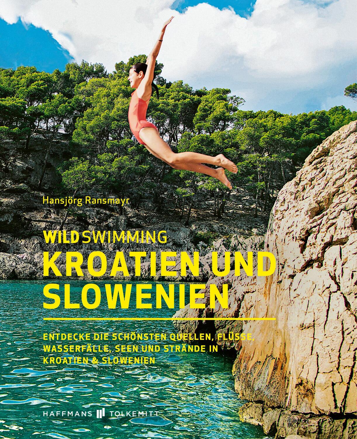 Cover: 9783942048781 | Wild Swimming Kroatien und Slowenien | Hansjörg Ransmayr | Taschenbuch