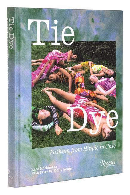 Cover: 9780847865345 | Tie Dye | Fashion From Hippie to Chic | Kate McNamara (u. a.) | Buch
