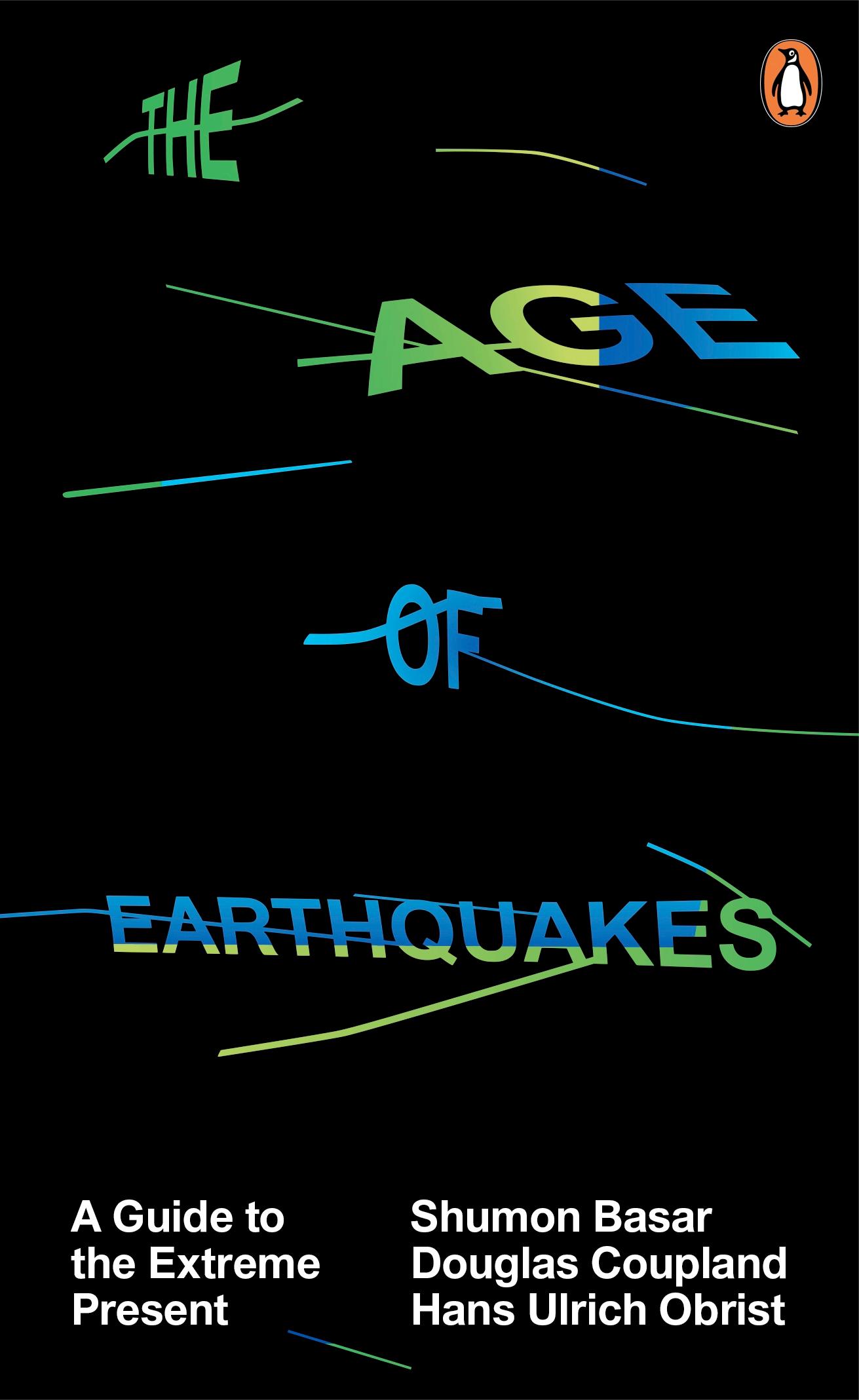 Cover: 9780141979564 | The Age of Earthquakes | A Guide to the Extreme Present | Taschenbuch