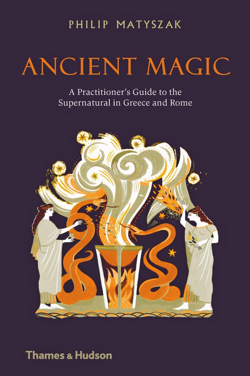 Cover: 9780500052075 | Ancient Magic: A Practitioner's Guide to the Supernatural in Greece...