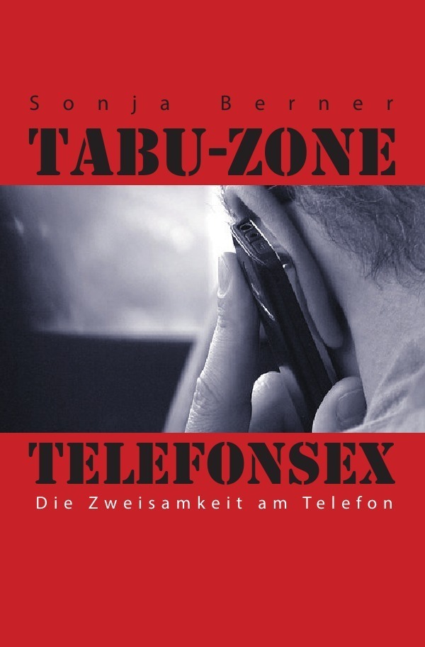 Cover: 9783746713717 | Tabu- Zone Telefonsex | Die Zweisamkeit am Telefon | Sonja Berner