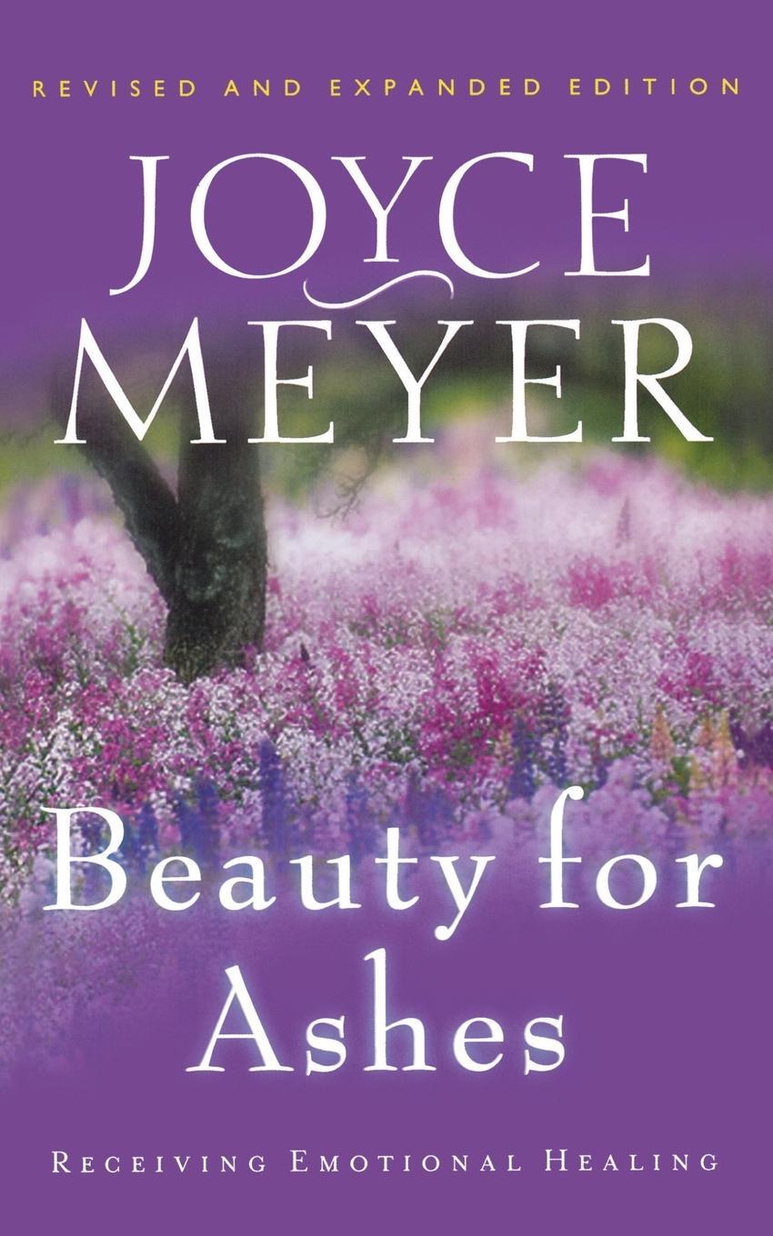 Cover: 9780446691154 | Beauty for Ashes | Receiving Emotional Healing | Joyce Meyer | Buch