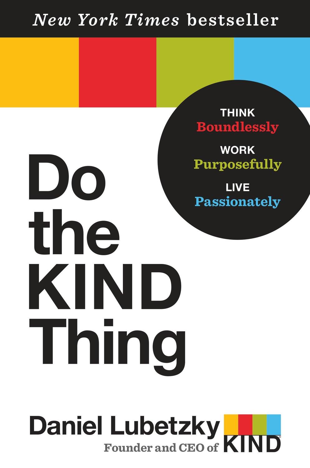 Cover: 9780553393248 | Do the Kind Thing: Think Boundlessly, Work Purposefully, Live...