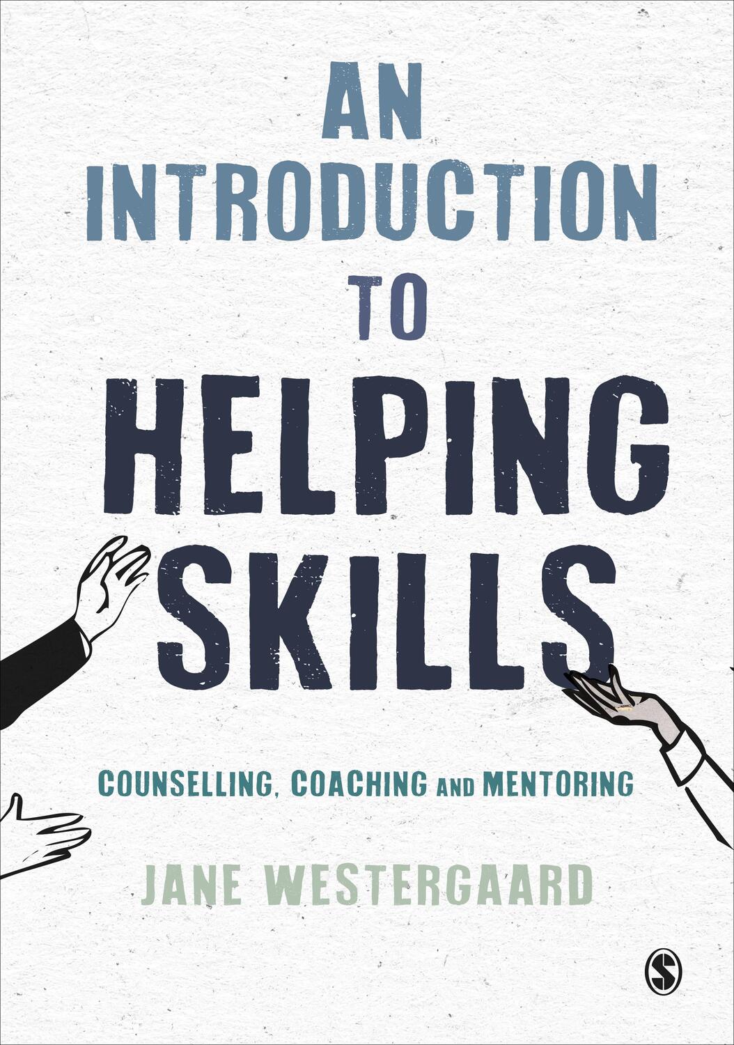 Cover: 9781473925113 | An Introduction to Helping Skills | Jane Westergaard | Taschenbuch