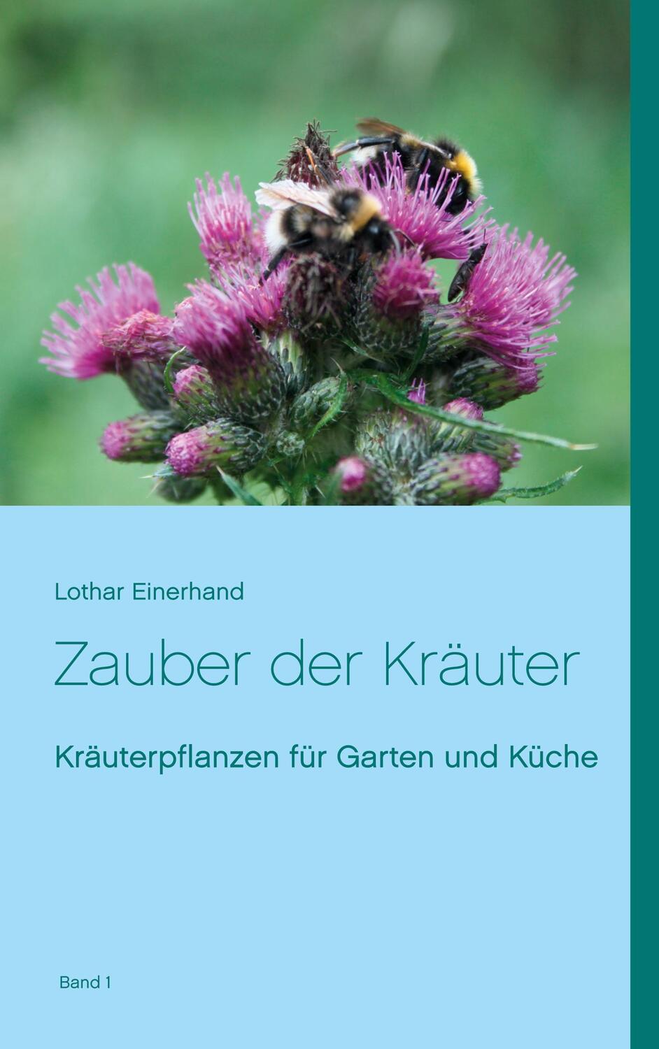 Cover: 9783752674460 | Zauber der Kräuter | Kräuterpflanzen für Garten und Küche | Einerhand