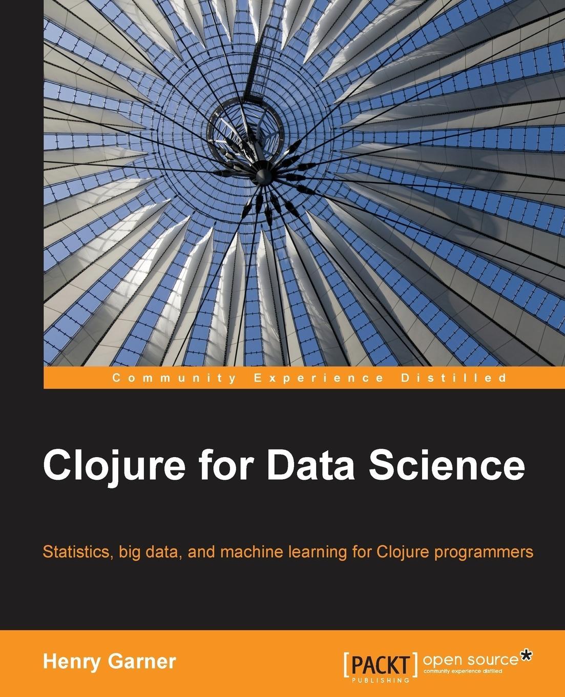 Cover: 9781784397180 | Clojure for Data Science | Henry Garner | Taschenbuch | Paperback