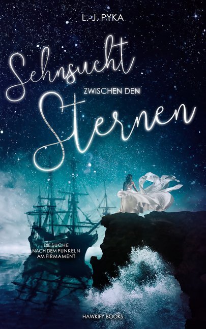 Cover: 9783947288892 | Sehnsucht zwischen den Sternen | L.-J. Pyka | Taschenbuch | Deutsch