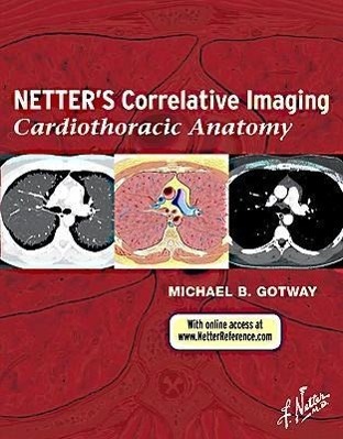 Cover: 9781437704402 | Netter's Correlative Imaging: Cardiothoracic Anatomy | Gotway | Buch