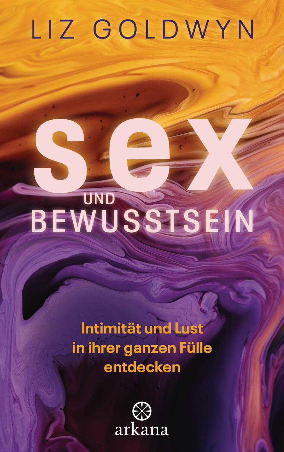 Cover: 9783442343072 | Sex und Bewusstsein | Liz Goldwyn | Taschenbuch | 320 S. | Deutsch
