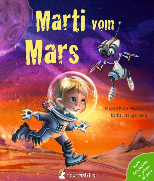 Cover: 9783945677223 | Marti vom Mars | Marion Klara Mazzaglia | Buch | 32 S. | Deutsch