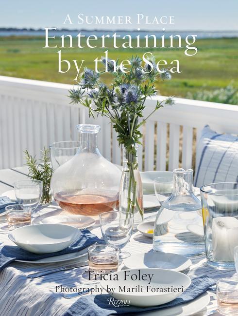 Cover: 9780847899043 | Entertaining by the Sea | A Summer Place | Tricia Foley (u. a.) | Buch