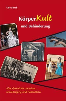 Cover: 9783945959718 | Körperkult und Behinderung | Udo Sierck | Taschenbuch | 177 S. | 2023