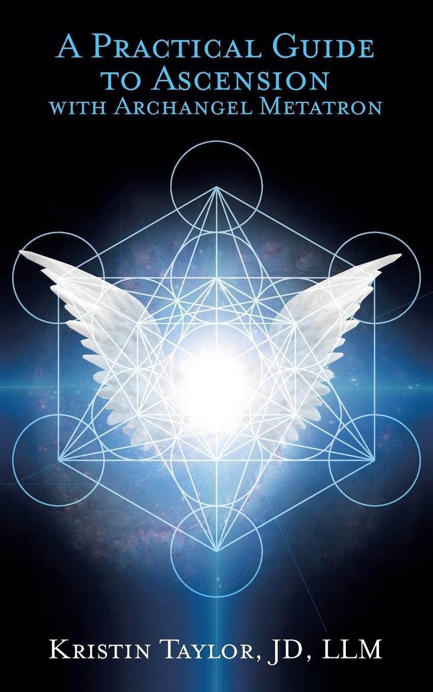 Cover: 9781632272881 | A Practical Guide to Ascension with Archangel Metatron | Taylor | Buch
