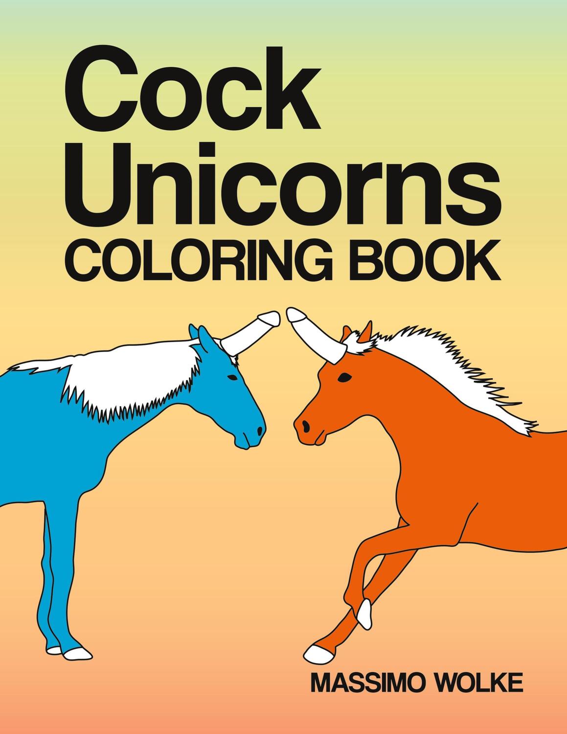 Cover: 9783749420896 | Cock Unicorns - Coloring Book | Massimo Wolke | Taschenbuch | Englisch