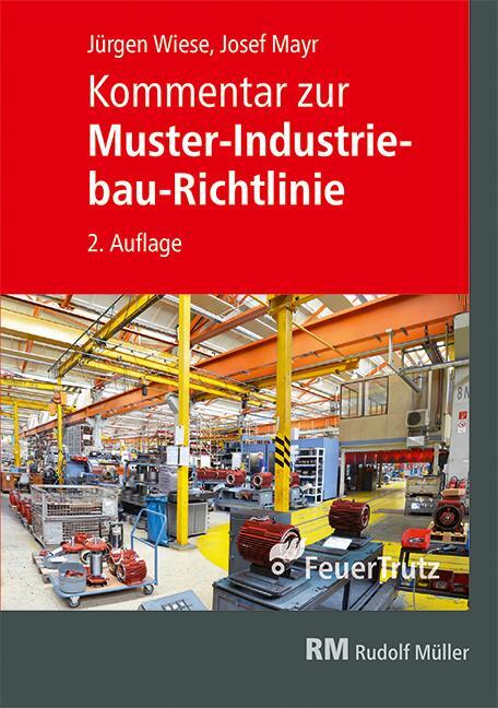Cover: 9783862354962 | Kommentar zur Muster-Industriebau-Richtlinie | Josef Mayr (u. a.)