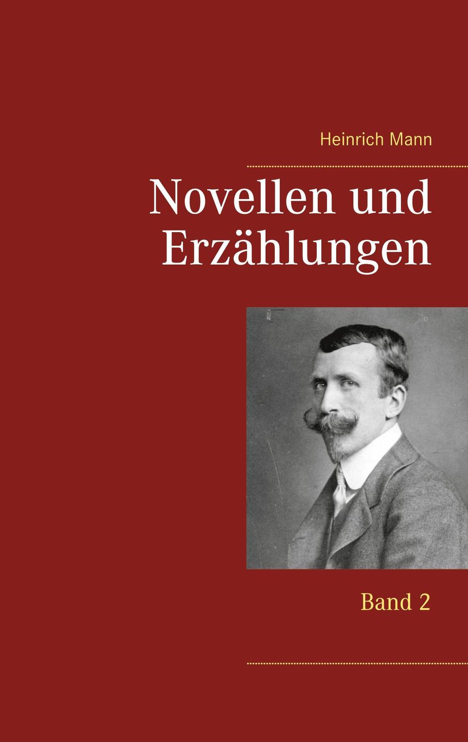 Cover: 9783753408668 | Novellen und Erzählungen | Band 2 | Heinrich Mann | Taschenbuch | 2021