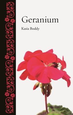 Cover: 9781780230481 | Geranium | Kasia Boddy | Buch | Gebunden | Englisch | 2012