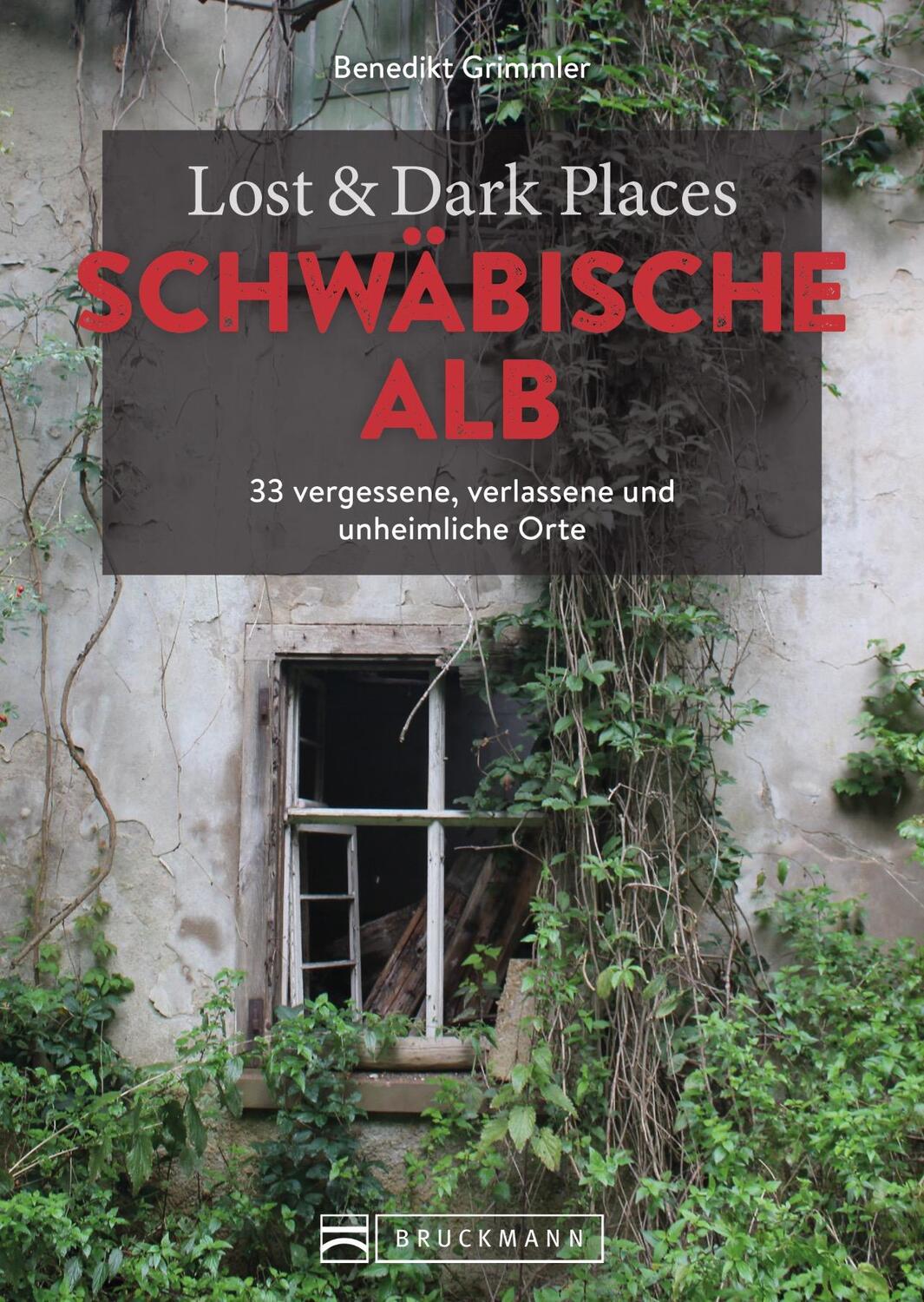 Cover: 9783734324857 | Lost &amp; Dark Places Schwäbische Alb | Benedikt Grimmler | Taschenbuch