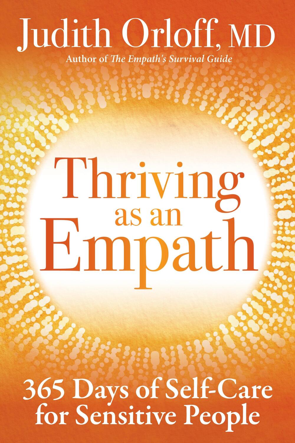 Cover: 9781683642916 | Thriving as an Empath: 365 Days of Self-Care for Sensitive People