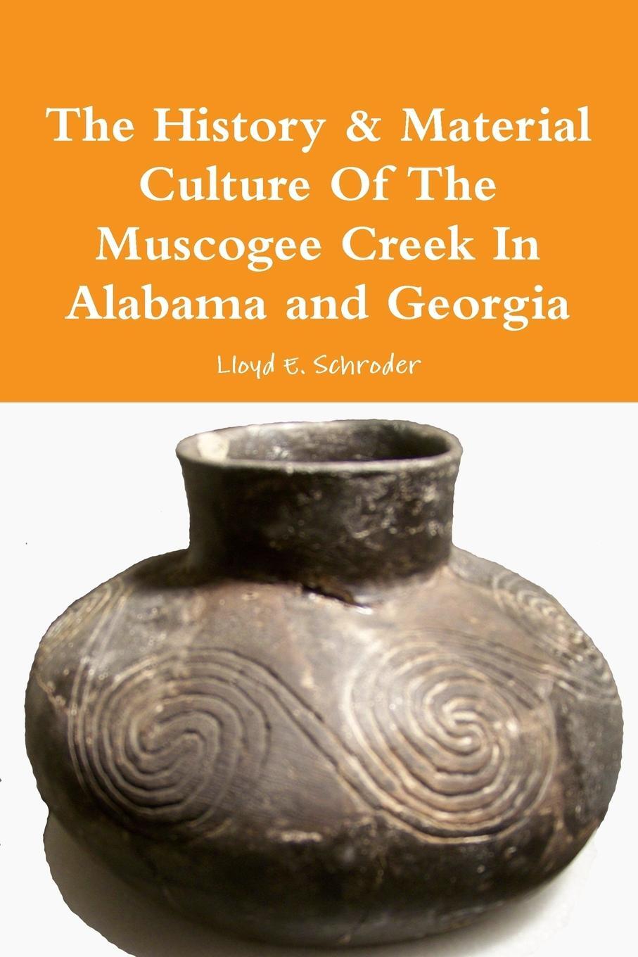 Cover: 9781365014550 | The History &amp; Material Culture Of The Muscogee Creek In Alabama and...