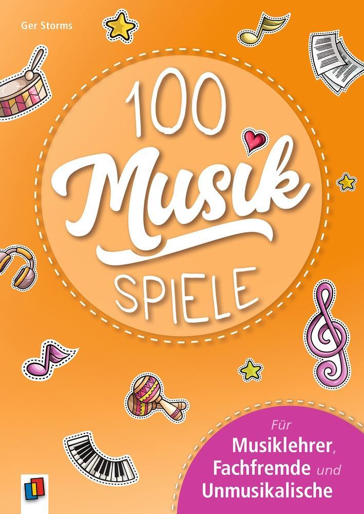 Cover: 9783834638861 | 100 Musik-Spiele | Für Musiklehrer, Fachfremde und Unmusikalische