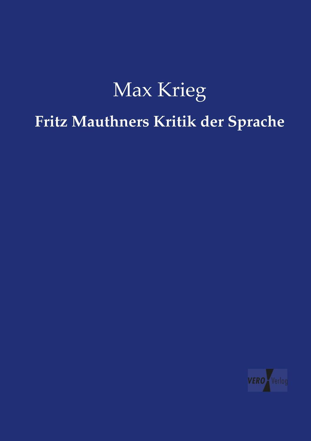 Cover: 9783737225144 | Fritz Mauthners Kritik der Sprache | Max Krieg | Taschenbuch | 232 S.