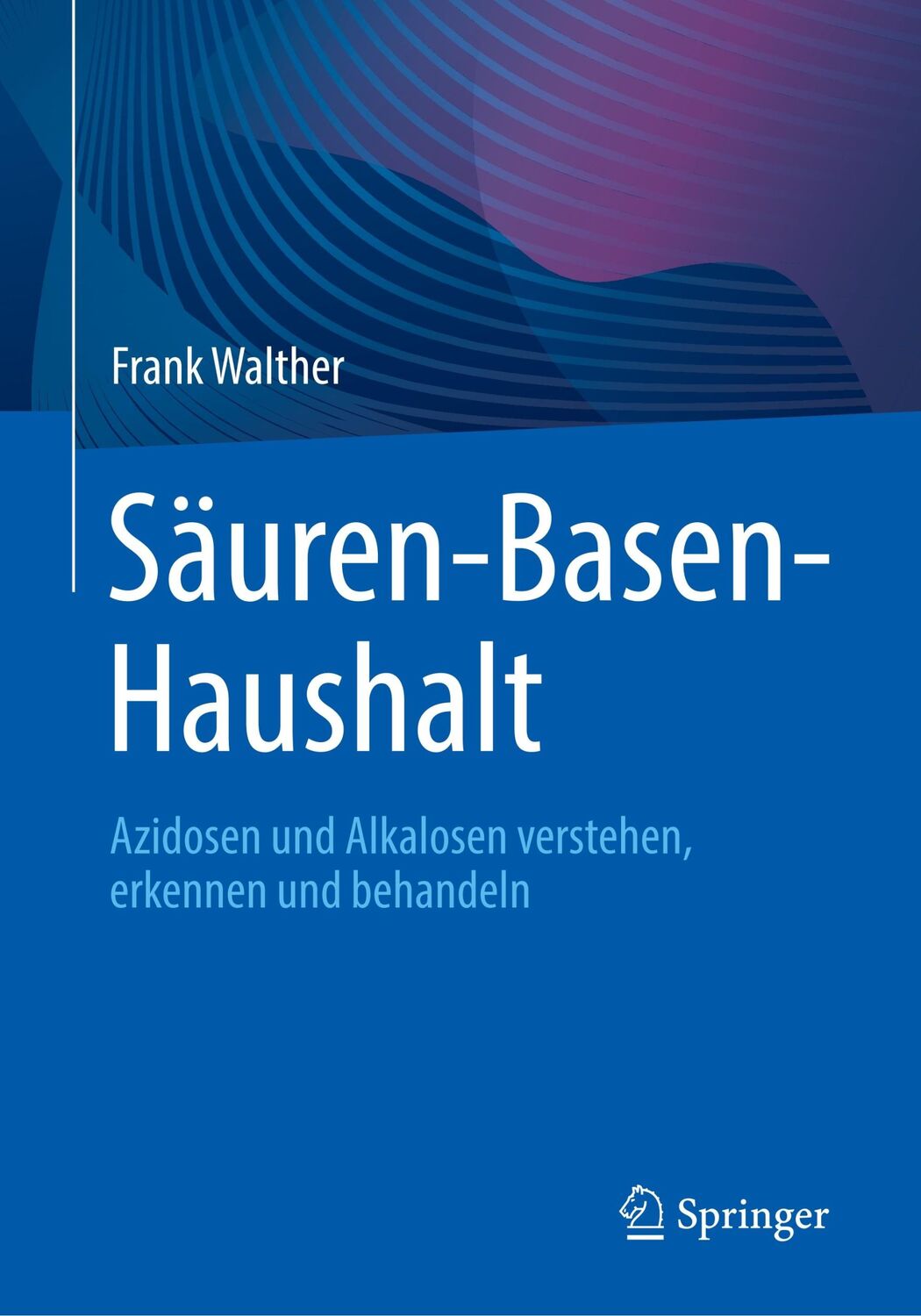 Cover: 9783662638750 | Säuren-Basen-Haushalt | Frank Walther | Taschenbuch | Paperback | xvi