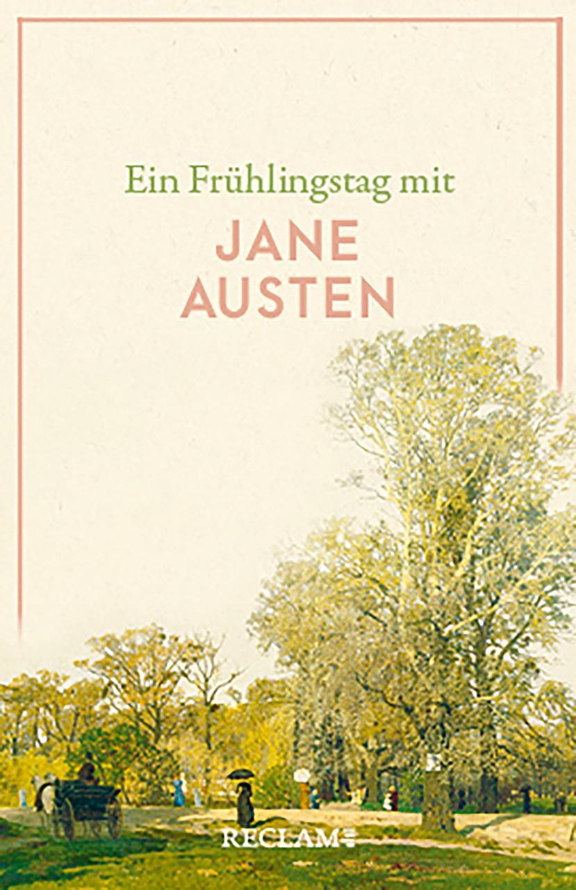 Cover: 9783150143452 | Ein Frühlingstag mit Jane Austen | Jane Austen | Taschenbuch | Deutsch
