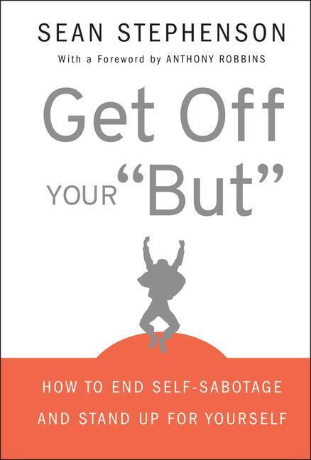 Cover: 9780470399934 | Get Off Your But - How to End Self-Sabotage and Stand Up for Yourself