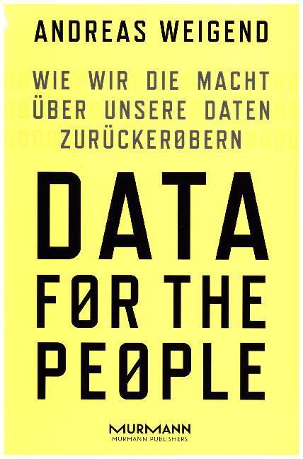 Cover: 9783867745680 | Data for the People | Andreas Weigend | Buch | 2017