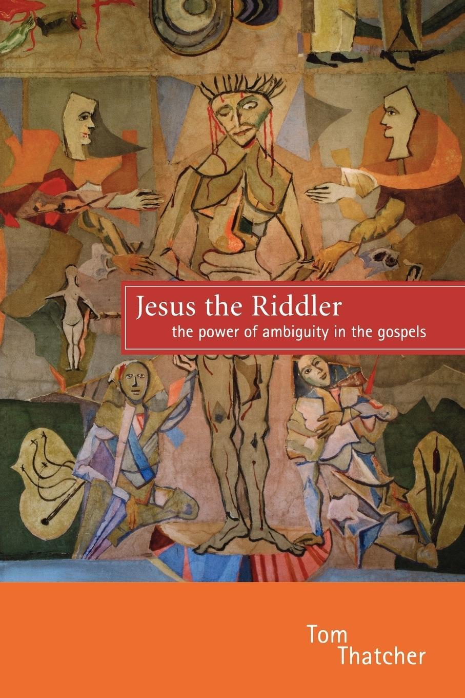 Cover: 9780664226404 | Jesus the Riddler | The Power of Ambiguity in the Gospels | Thatcher