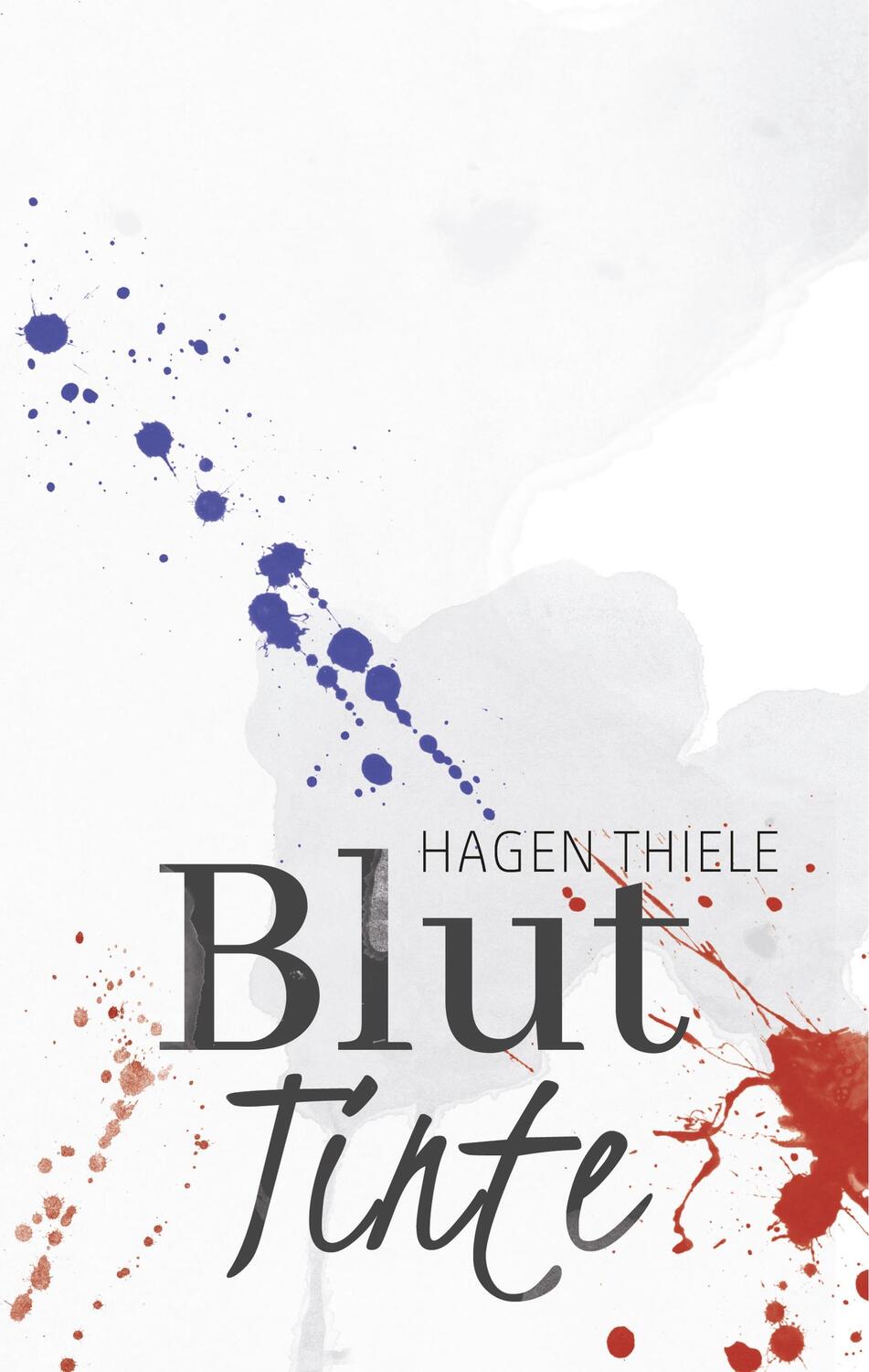 Cover: 9783749419739 | Bluttinte | Hagen Thiele | Buch | HC runder Rücken kaschiert | 308 S.
