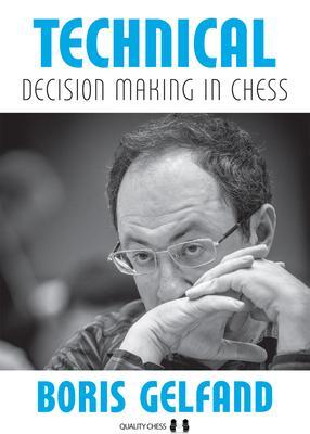 Cover: 9781784830649 | Technical Decision Making in Chess | Boris Gelfand | Taschenbuch