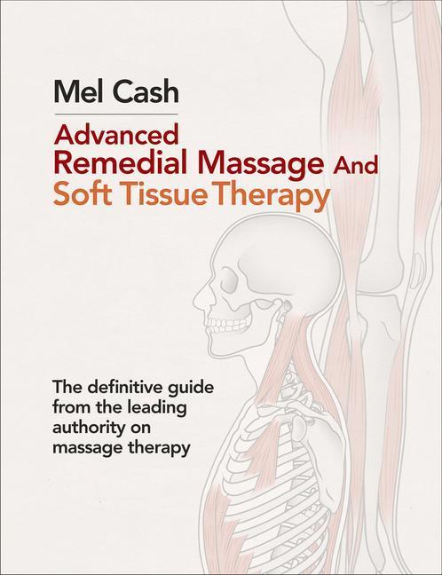Cover: 9780091926700 | Advanced Remedial Massage | Mel Cash | Taschenbuch | Englisch | 2012