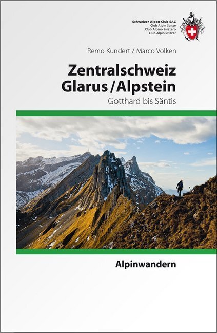 Cover: 9783859023314 | Zentralschweiz Glarus/ Alpstein | Remo Kundert (u. a.) | Taschenbuch