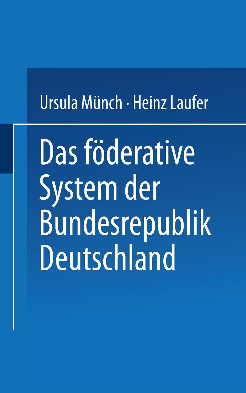 Cover: 9783810019158 | Das föderative System der Bundesrepublik Deutschland | Münch (u. a.)