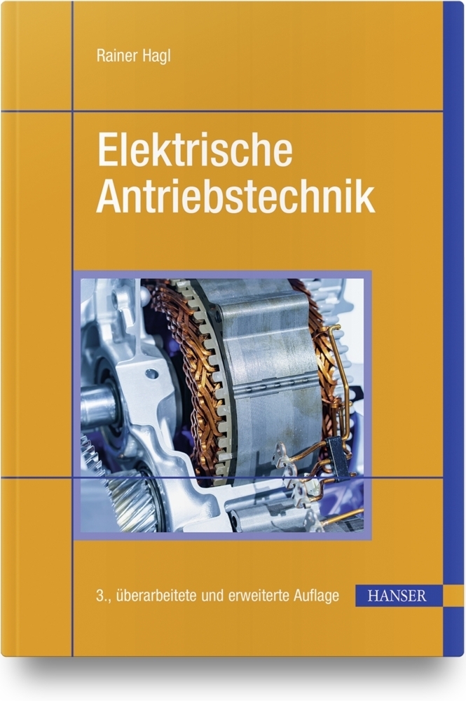 Cover: 9783446465725 | Elektrische Antriebstechnik | Rainer Hagl | Buch | Deutsch | 2021