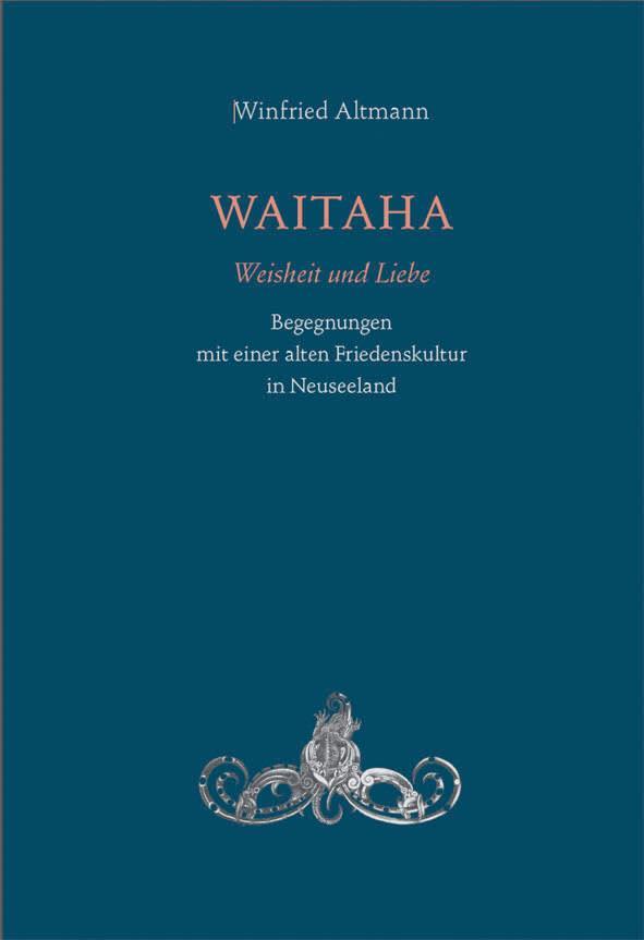 Cover: 9783957792013 | Waitaha. Weisheit und Liebe | Wilfried Altmann | Taschenbuch | 144 S.