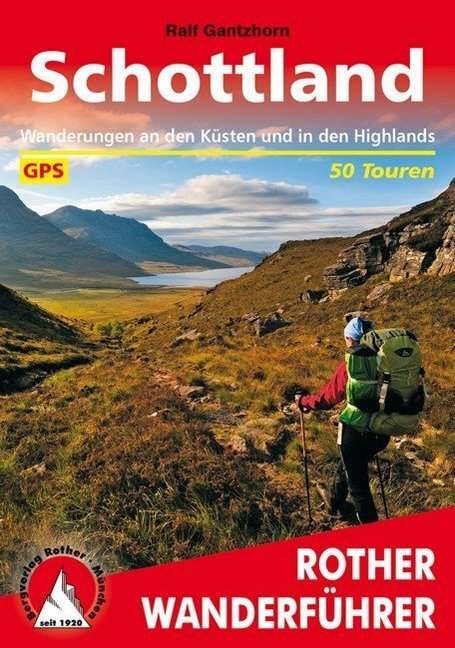 Cover: 9783763340019 | Rother Wanderführer Schottland | Ralf Gantzhorn | Taschenbuch | 176 S.