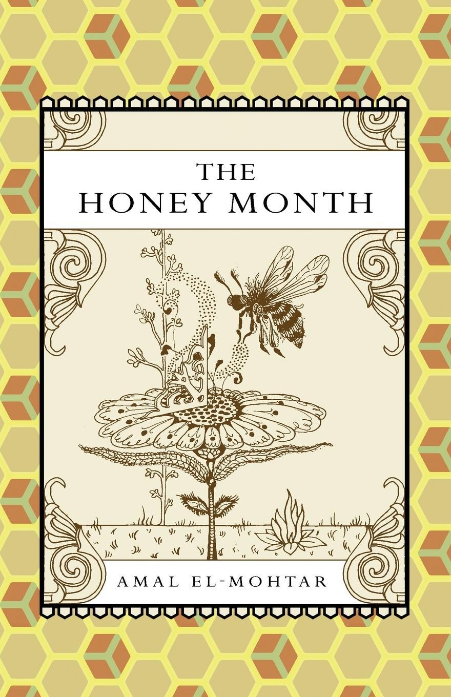 Cover: 9781907881008 | The Honey Month | Amal El-Mohtar | Taschenbuch | Paperback | Englisch