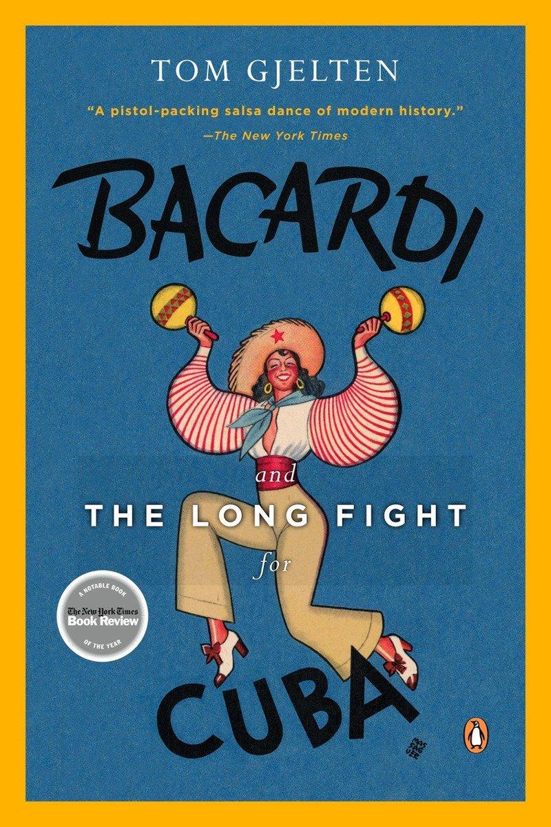 Cover: 9780143116325 | Bacardi And The Long Fight For Cuba | Tom Gjelten | Taschenbuch | 2009