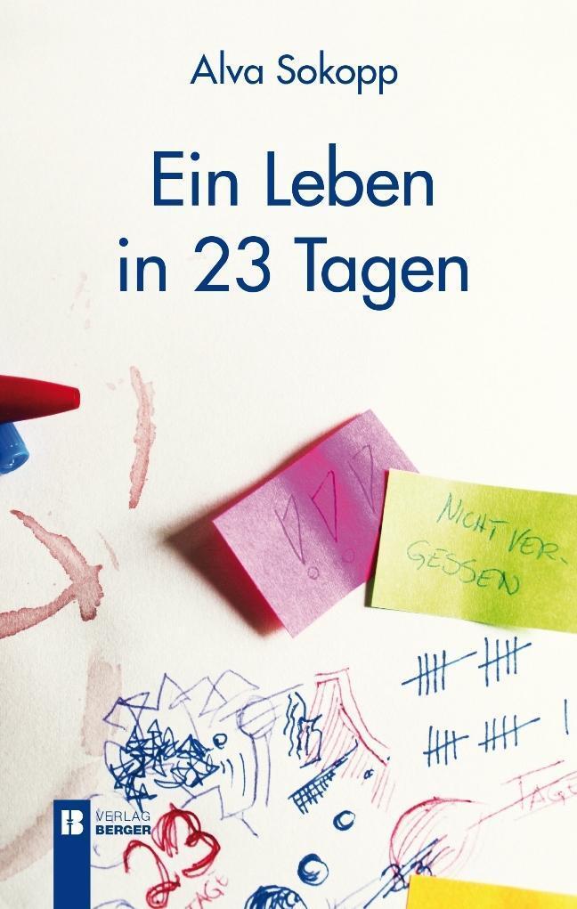Cover: 9783850286343 | Ein Leben in 23 Tagen | Alva Sokopp | Kartoniert / Broschiert | 2014