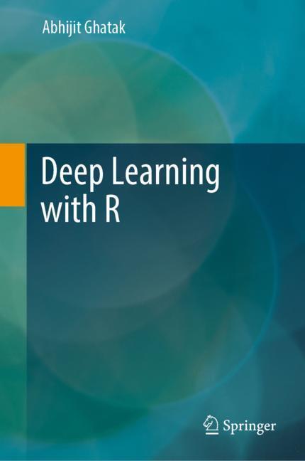 Cover: 9789811358494 | Deep Learning with R | Abhijit Ghatak | Buch | XXIII | Englisch | 2019